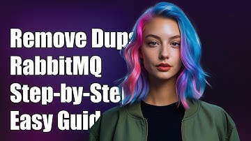 How to Remove Duplicate Messages in RabbitMQ: A Step-by-Step Guide