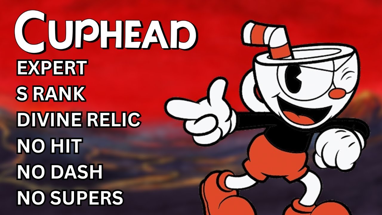 Cuphead - All Bosses (Expert, S Rank, Divine Relic Only, No Hit, No Dash, No Supers)
