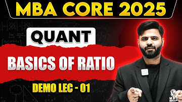 Basics of Ratios | CAT QUANTS | MBA Core 2025 BATCH
