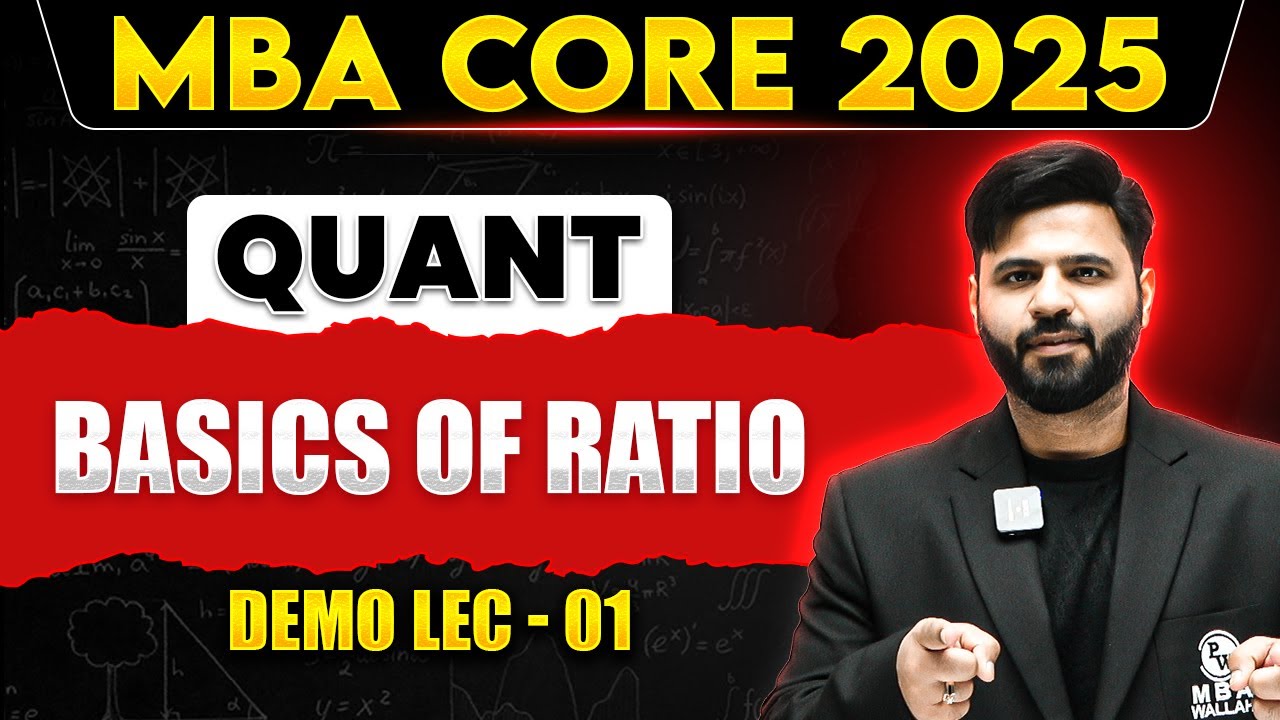 Basics of Ratios | CAT QUANTS | MBA Core 2025 BATCH - YouTube