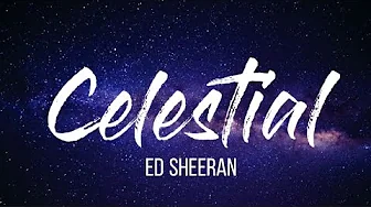 Ed Sheeran, Pokèmon - Celestial (Lyrics) Ed Sheeran, Pokèmon - Celestial (Lyrics)