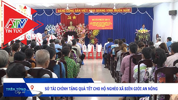 Sở Tài chính tặng quà tết hộ nghèo xã biên giới An Nông | ATV Tin tức