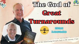 Max Lucado 2023 The God of Great Turnarounds | Great Sermon