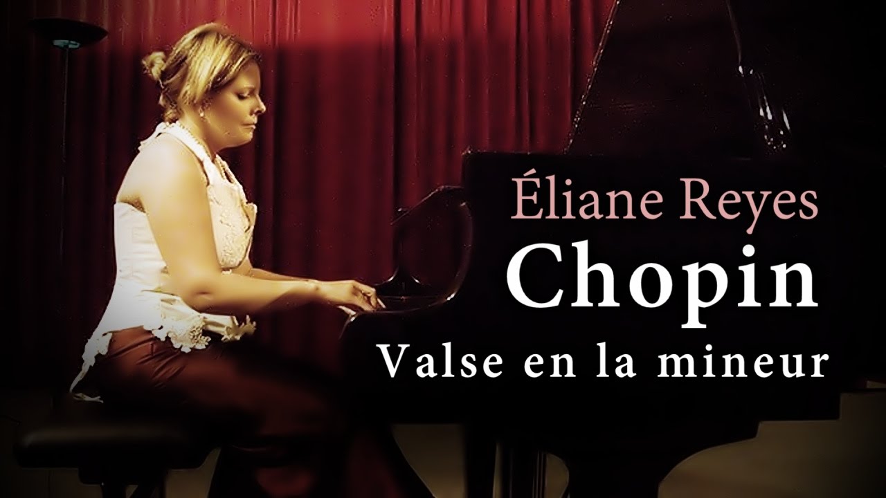 Chopin - Valse en la mineur Opus Posthume - Éliane Reyes - YouTube