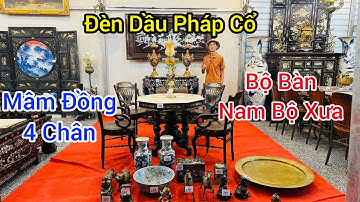 2/10/2025/ Đèn Dầu Pháp Cổ, Bộ Bàn Xưa Nam Bộ, Đỉnh Ngọc Cổ, #0707074844 [zalo]
