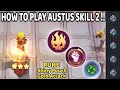 How to play austus skill 2 when gord ulti the enemy is destroyed magic chess