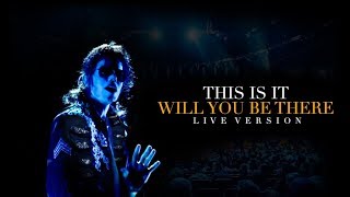WILL YOU BE THERE - THIS IS IT (Live at The 02, London) - Michael Jackson