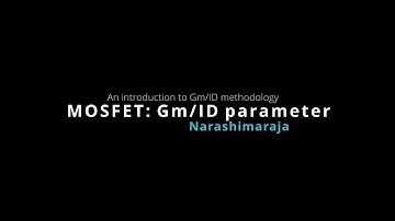 An Introduction to Gm/ID Methodology_Part4: MOSFET Gm/ID parameter