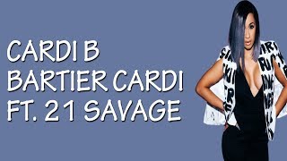 Cardi B - Bartier Cardi (feat. 21 Savage) [Lyrics \/ Lyric Video]