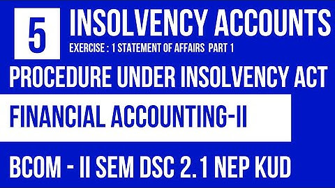 insolvency accounts lesson 5 NEP KUD DSC 2.1 financial accounting ii || Procedure under insolvency