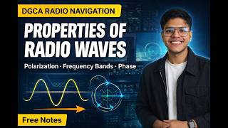 Properties of Radio Waves Explained | DGCA Radio Navigation | CPL ATPL Preparation| Free Pdf Notes