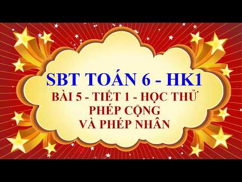 Video Toán học lớp 6 - Sách bài tập - HK1 - Bài 5 - Phép... - youtube