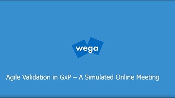 wega @ PLA2021: Agile Validation in GxP Projects