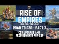 Road to c30 part 3 c28  rise of empires ice  fire