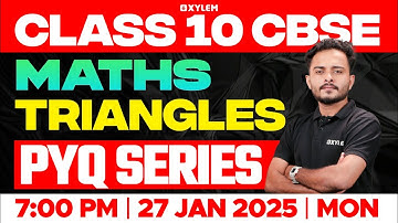 Class 10 CBSE Maths | Triangles | PYQ Series | Xylem Class 10 CBSE