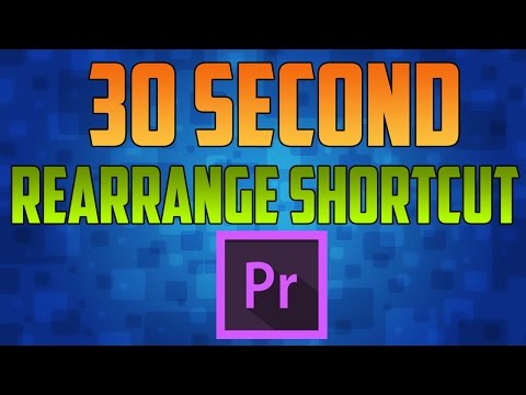 How to Rearrange Clips in Premiere using Shortcuts