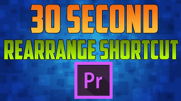 How to Rearrange Clips in Premiere using Shortcuts