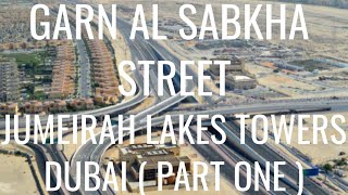 GARN AL SABKHA , JUMEIRAH LAKES TOWERS  (  PART  ONE  )    | DUBAI ROAD TRIP |  DRIVING