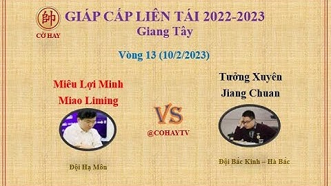 Giáp Cấp Liên Tái 2022 V13 | Miêu Lợi Minh (苗利明) Miao Liming VS Jiang Chuan (蒋川 ) Tưởng Xuyên