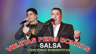 Viejitas Pero Bonitas Salsa Romantica Mickey Taveras, Jerry Rivera EXITOS Sus Mejores Canciones