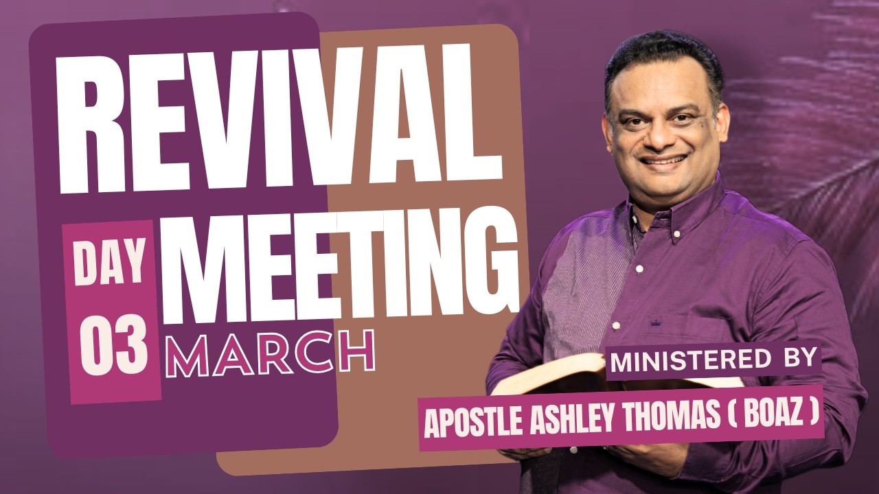 🛑 Revival Meeting March | Day 03 -| Ministered By - Apostle Ashley Thomas (BOAZ)