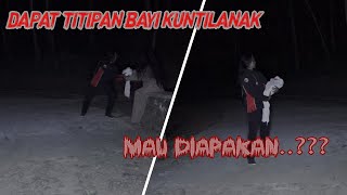 SEEING THE KUNTILANAK BABY CLOSE UP