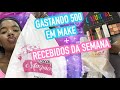 VLOG - GASTANDO 500,00 EM LOJA DE MAQUIAGEM + RECEBIDOS DA SEMANA | Dhully Zanela