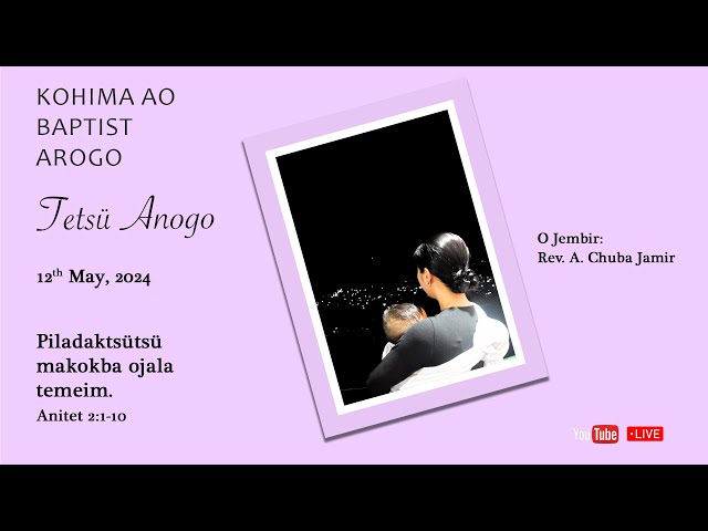 KABA 12th May 2024 | Tetsu Anogo | O Jembir Rev. A. Chuba Jamir, Pastor class=