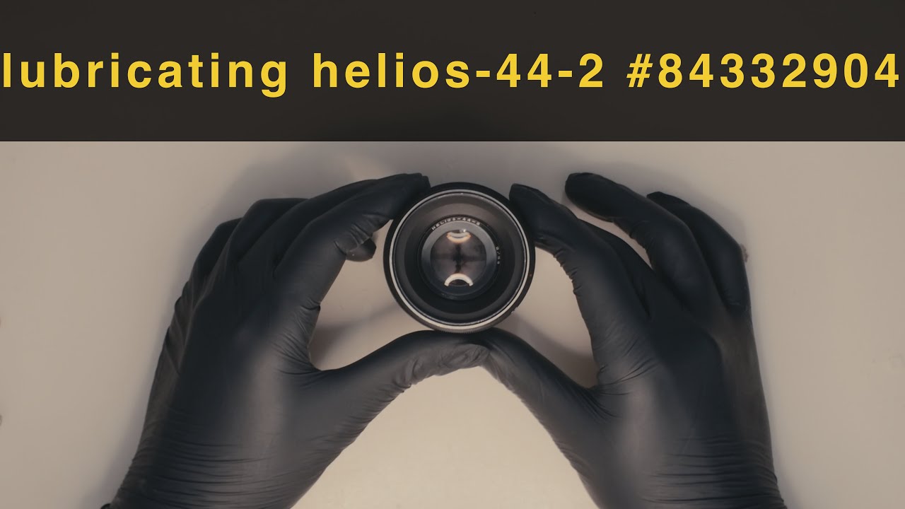 Disassembling, lubricating, cleaning Helios-44-2 84332904 - YouTube