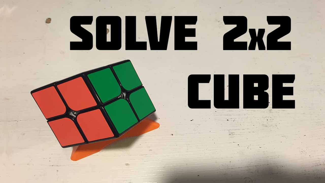 How To Solve a 2x2 Rubik's Cube (Very Detailed, Quick and Easy) - YouTube