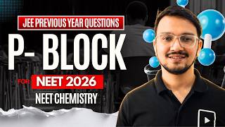 P- Block Elements 🔥 | JEE PYQs | Inorganic Chemistry | NEET 2026 #neetchemistry #neetpreparation