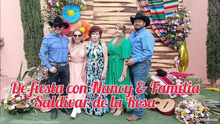 De Fiesta con Nancy de la Rosa y familia Saldivar ...