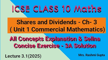 ICSE Class 10 Maths | Shares and Dividends Concepts | Selina Concise Exercise 3A Full Solutions |