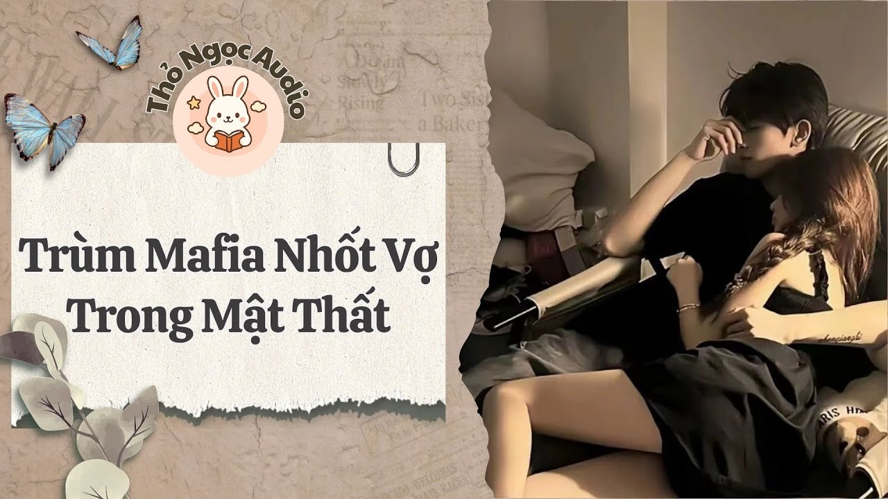 [Truyện Hay Audio] | Trùm Mafia Nhốt Vợ Trong Mật Thất | Thỏ Ngọc Audio