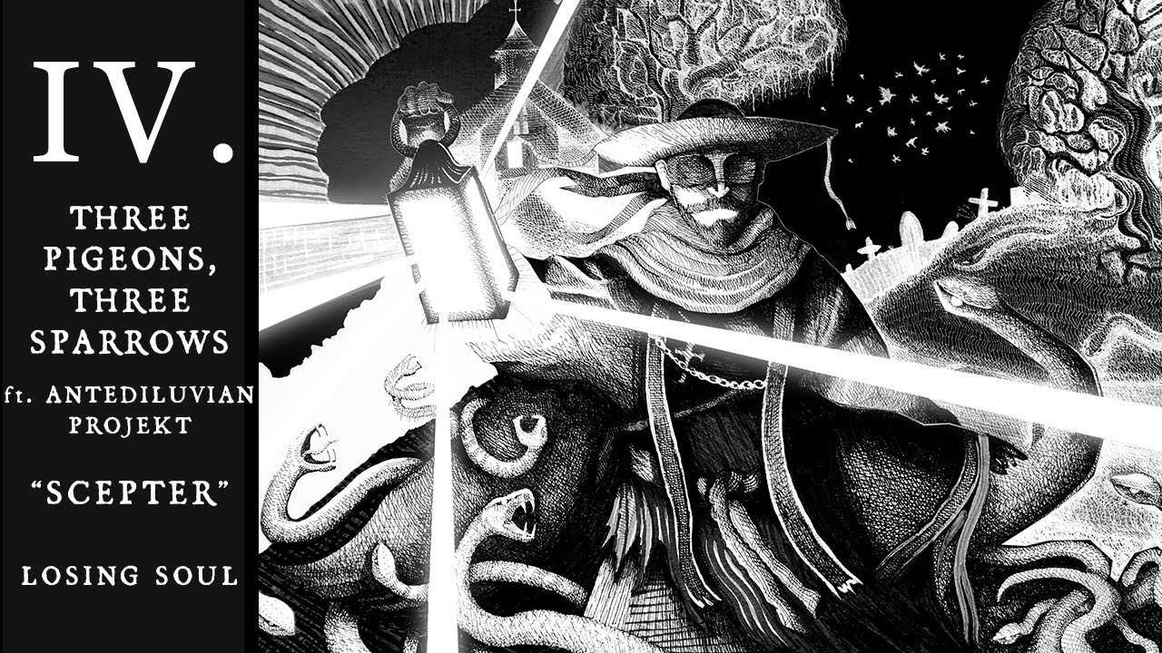 Scepter IV. Three Pigeons, Three Sparrows (ft. Antediluvian Projekt)