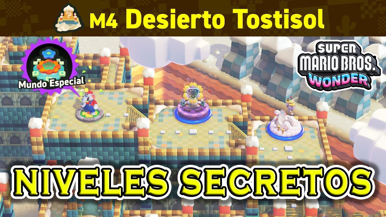 TODOS LOS SECRETOS M4 Desierto Tostisol Super Mario Bros Wonder NIVELES  SECRETOS