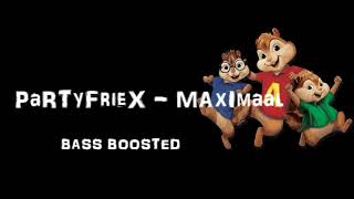 PartyfrieX - Maximaal - Chipmunks - Bass Boosted