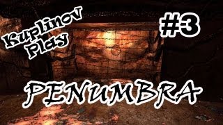 Penumbra: Overture Прохождение ► РЫЖИЙ ДЕБИЛ! ► #3