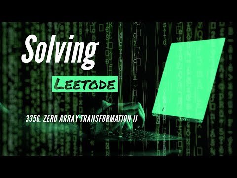 力扣3356 零数组转换Solving Leetcode Problem 3356. Zero Array