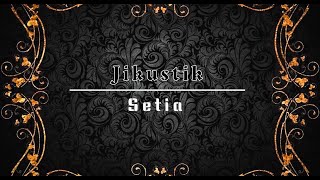 Jikustik - Setia - Lirik