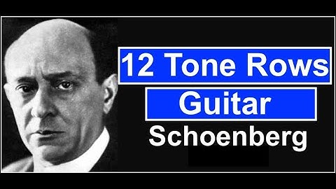 12 Tone Rows serialism Guitar Jazz/Fusion[Arnold Schoenberg]