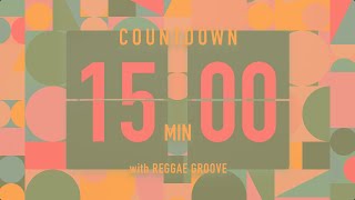 15 Minutes Countdown Timer Flip Clock  / Reggae groove 🇯🇲