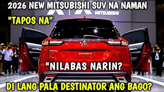 2026 ALL NEW MITSUBISHI SUV HINDI LANG PALA DISTINATOR ANG BAGONG SUV NG BRAND MERON PA PALANG ISA