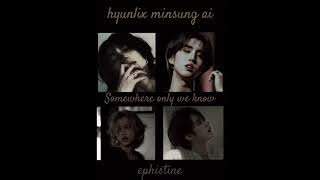 hyunlix minsung ai - Somewhere Only We Know