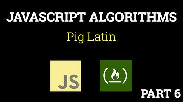Javascript Freecodecamp Algorithm #6: Pig Latin