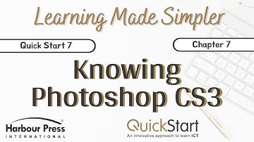 Quick Start Class 7-Chap 7 Knowing Photoshop CS3 (Part 2)