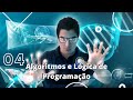 Algoritmos e Lógica de Programação (Básico e Avançado) Passo a Passo - Curso Completo Gratuito