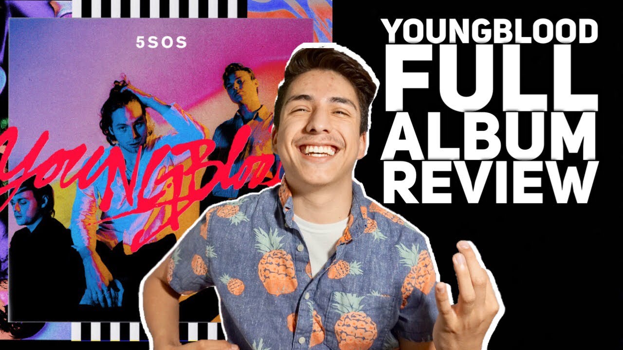 5 Seconds Of Summer Youngblood Album Review E2 Reacts Youtube
