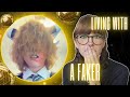 Tales from living with a did faker