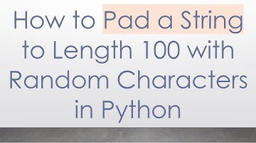 How to Pad a String to Length 100 with Random Characters in Python
